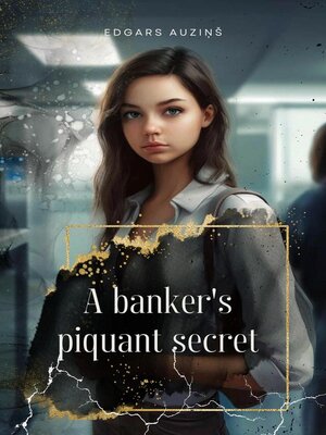 cover image of A banker's piquant secret